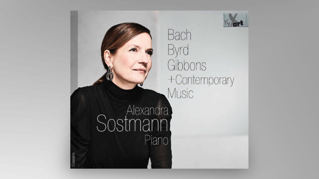 Die aktuelle CD von Alexandra Sostmann:  Bach, Byrd, Gibbons + Contemporary Music