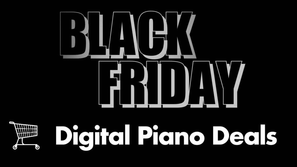 Black Friday Digital Piano Deals 2023
