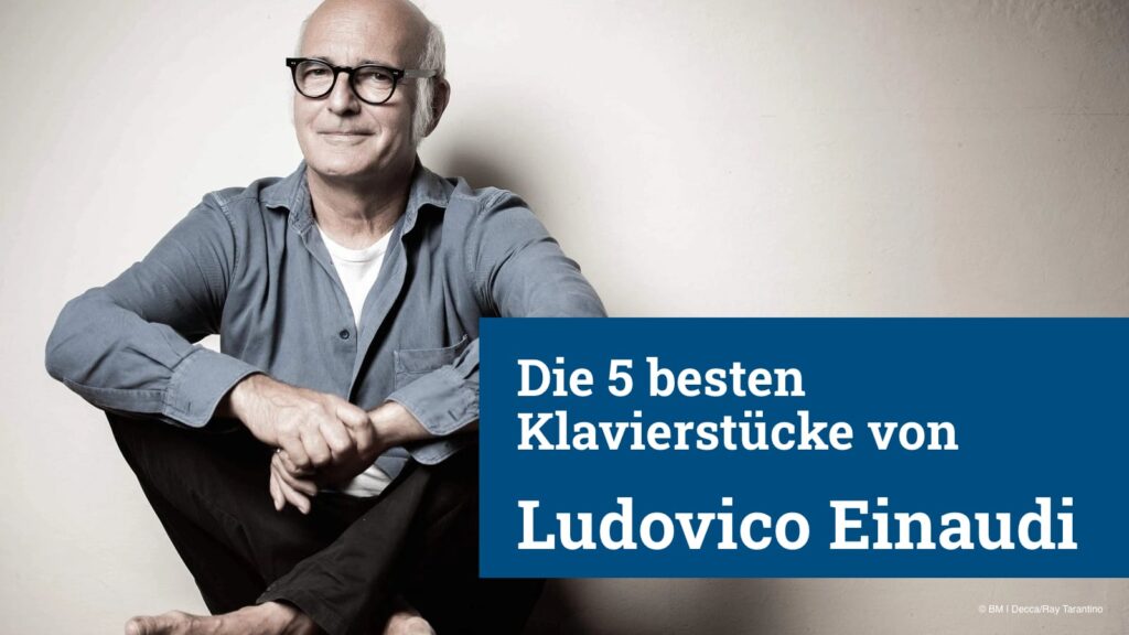 Beste Klavierstücke von Ludovico Einaudi (Bildquelle: BM Decca / Ray Tarantino)
