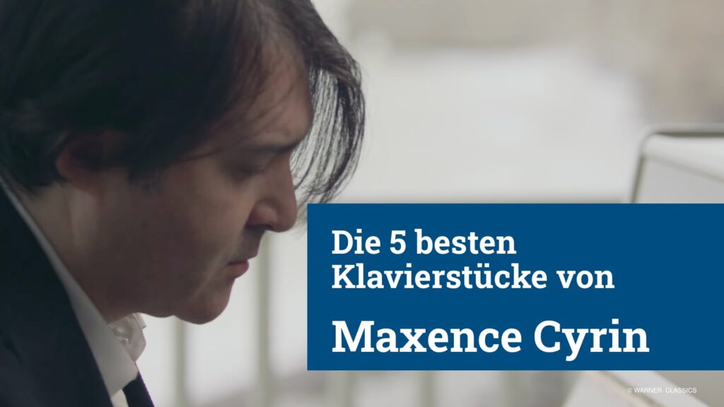 beste-klavierstuecke-maxence-cyrin