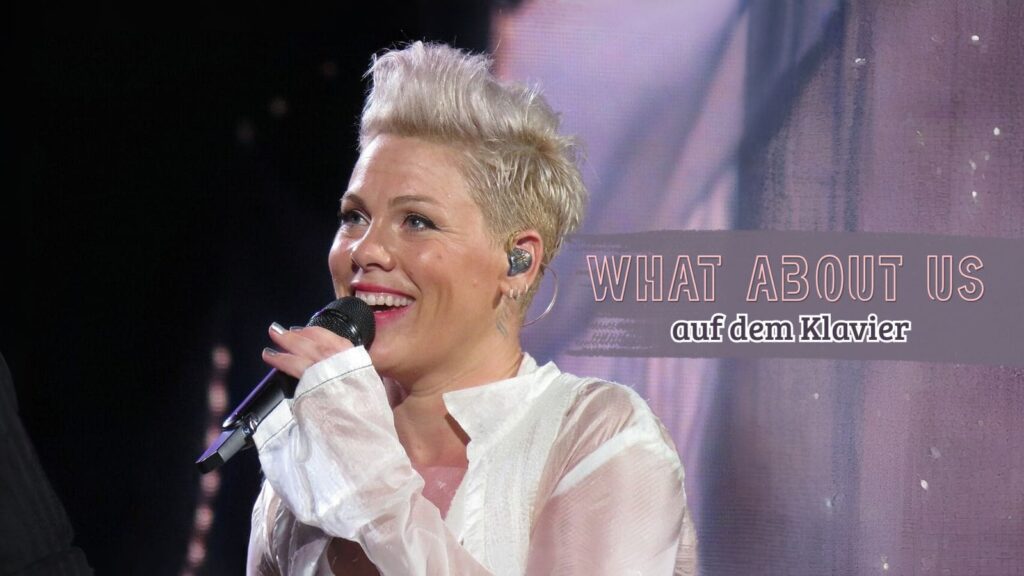 Pink - What About Us: Klavier-Akkorde
